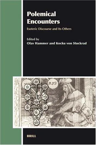 Polemical Encounters: Esoteric Discourse and Its Others - Ingram Academic Hammer, Olav