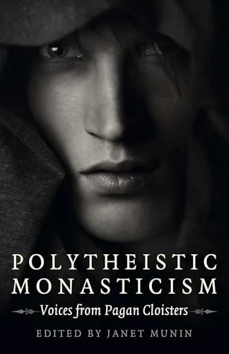 Polytheistic Monasticism: Voices from Pagan Cloisters — photo 3