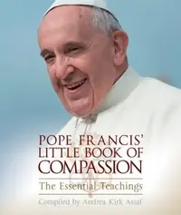 Pope Francis' Little Book of Compassion: The Essential Teachings — photo 2