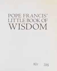 Pope Francis' Little Book of Wisdom: The Essential Teachings — photo 2