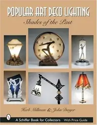 Popular Art Deco Lighting: Shades of the Past Millman, Herb — photo 2