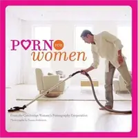 Porn for Women: (Funny Books for Women, Books for Women with Pictures) Cambridge Women's Pornography Cooperative — photo 2