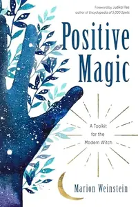 Positive Magic: A Toolkit for the Modern Witch — photo 2
