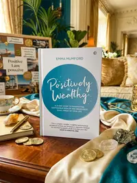 Positively Wealthy: A 33-Day Guide to Manifesting Sustainable Wealth and Abundance in All Areas of Your Life — photo 1