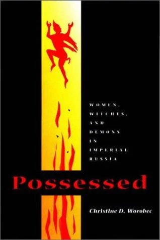 Possessed Worobec, Christine D