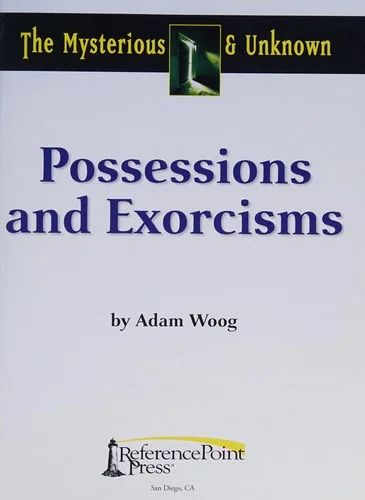 Possessions and Exorcisms Woog, Adam