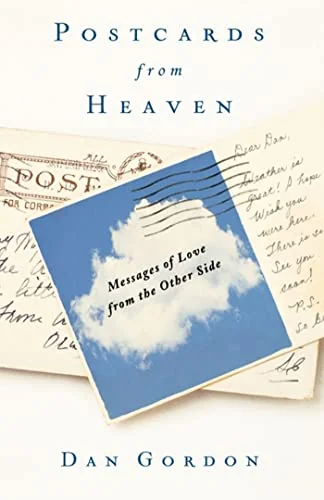 Postcards from Heaven: Messages of Love from the Other Side