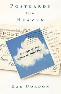 Postcards from Heaven: Messages of Love from the Other Side — photo 2