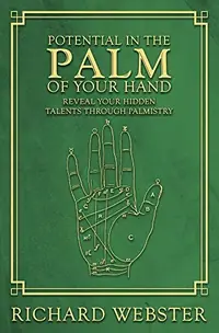 Potential in the Palm of Your Hand: Reveal Your Hidden Talents Through Palmistry — photo 2