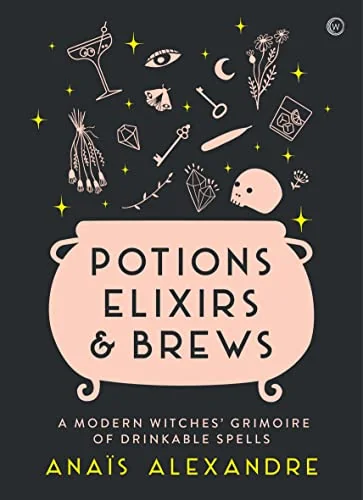 Potions, Elixirs & Brews: A Modern Witches' Grimoire of Drinkable Spells — photo 3