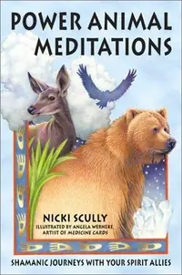 Power Animal Meditations: Shamanic Journeys with Your Spirit Allies (Revised, Expanded) — photo 2