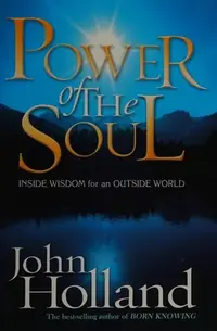 Power of the Soul: Inside Wisdom for an Outside World — photo 2