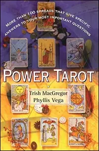 Power Tarot: More Than 100 Spreads That Give Specific Answers to Your Most Important Question (Original) — photo 2