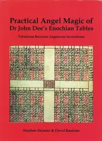 Practical Angel Magic of Dr. John Dee's Enochian Tables Skinner, Stephen — photo 2