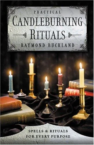 Practical Candleburning Rituals: Spells and Rituals for Every Purpose Buckland, Raymond