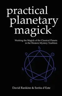 Practical Planetary Magick: Working the Magick of the Classical Planets in the Western Esoteric Tradition — photo 2