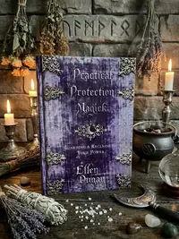 Practical Protection Magick: Guarding & Reclaiming Your Power Dugan, Ellen — photo 1