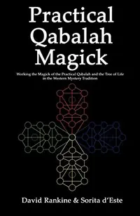 Practical Qabalah Magick: Working the Magic of the Practical Qabalah and the Tree of Life in the Western Mystery Tradition Rankine, David — photo 2