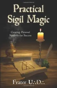 Practical Sigil Magic: Creating Personal Symbols for Success — photo 2