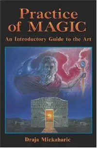 Practice of Magic: An Introductory Guide to the Art — photo 2