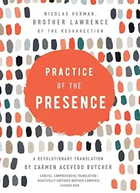 Practice of the Presence: A Revolutionary Translation by Carmen Acevedo Butcher — photo 2