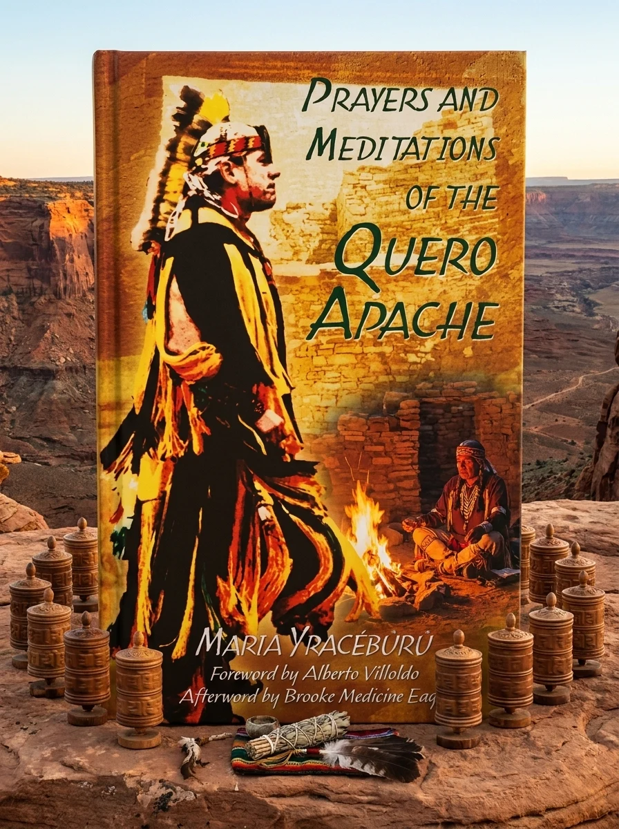 Prayers and Meditations of the Quero Apache (Original)