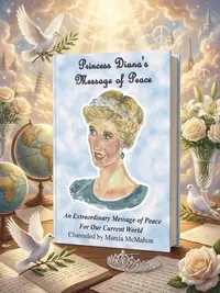 Princess Diana's Message of Peace: An Extraordinary Message of Peace for our Current World — photo 1