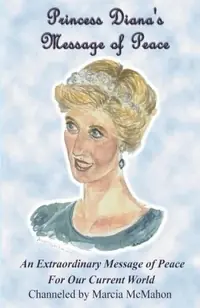 Princess Diana's Message of Peace: An Extraordinary Message of Peace for our Current World — photo 2