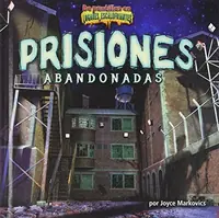 Prisiones Abandonadas (Deserted Prisons) Markovics, Joyce — photo 2
