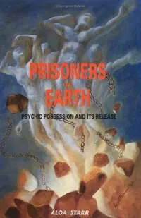 Prisoners of Earth: Psychic Possession and Its Release — photo 2