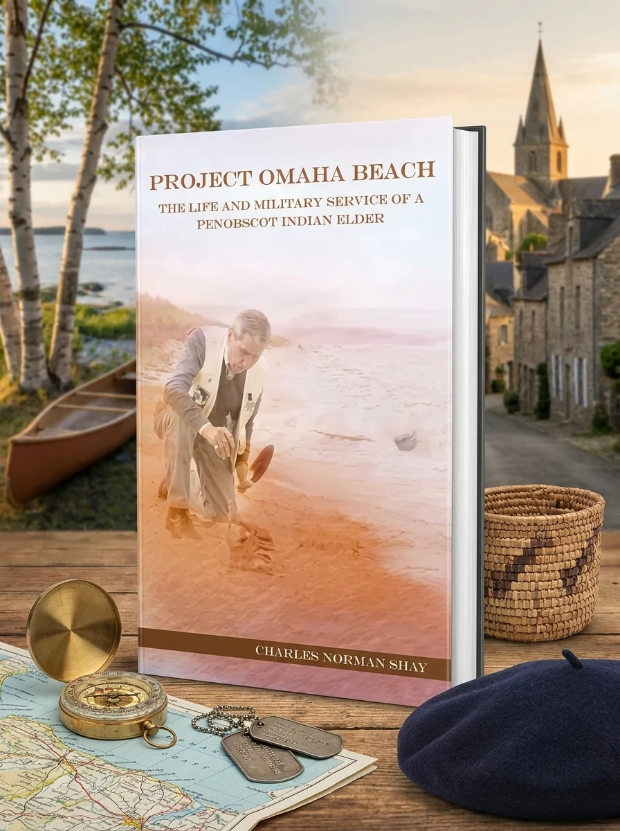 Project Omaha Beach: The Life and Military Service of a Penobscot Indian Elder