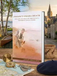 Project Omaha Beach: The Life and Military Service of a Penobscot Indian Elder — photo 1
