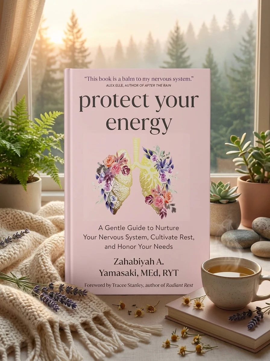 Protect Your Energy: A Gentle Guide to Nurture Your Nervous System, Cultivate Rest, and Honor Your Needs