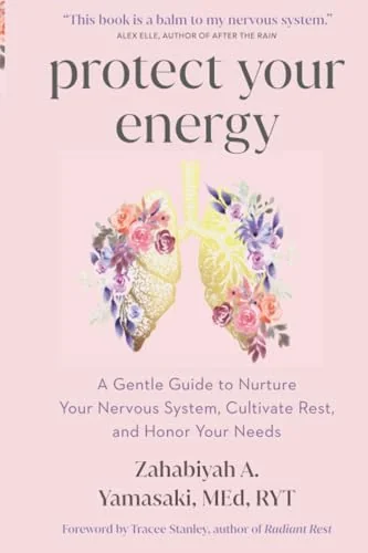 Protect Your Energy: A Gentle Guide to Nurture Your Nervous System, Cultivate Rest, and Honor Your Needs — photo 3
