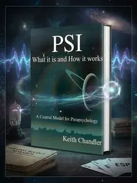 PSI: What It is and How It Works; A Central Model for Parapsychology — photo 1