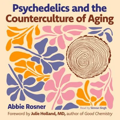 Psychedelics and the Counterculture of Aging — photo 3