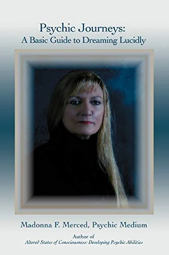 Psychic Journeys: A Basic Guide to Dreaming Lucidly — photo 3