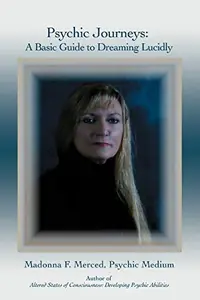 Psychic Journeys: A Basic Guide to Dreaming Lucidly — photo 2