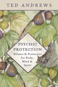 Psychic Protection: Balance & Protection for Body, Mind & Spirit — photo 2