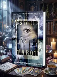 Psychic Tarot: Using Your Natural Psychic Abilities to Read the Cards — photo 1