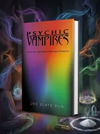 Psychic Vampires: Protection from Energy Predators & Parasites — photo 1