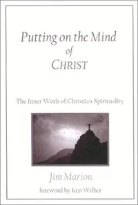 Putting on the Mind of Christ: The Inner Work of Christian Spirituality (Revised) Marion, Jim — photo 2