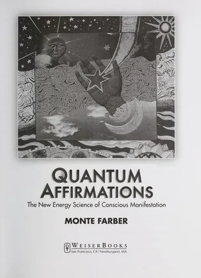 Quantum Affirmations: The New Energy Science of Conscious Manifestation
