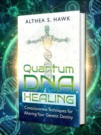 Quantum DNA Healing: Consciousness Techniques for Altering Your Genetic Destiny — photo 1