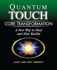 Quantum-Touch Core Transformation: A New Way to Heal and Alter Reality — photo 2