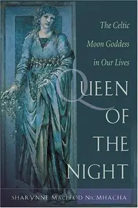 Queen of the Night: Rediscovering the Celtic Moon Goddess — photo 2