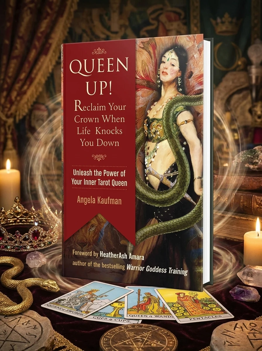 Queen Up! Reclaim Your Crown When Life Knocks You Down: Unleash the Power of Your Inner Tarot Queen