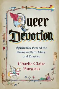 Queer Devotion: Spirituality Beyond the Binary in Myth, Story, and Practice — photo 2