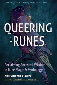 Queering the Runes: Reclaiming Ancestral Wisdom in Rune Magic and Mythology — photo 2