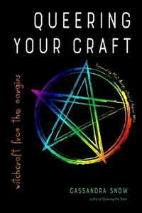 Queering Your Craft: Witchcraft from the Margins — photo 2